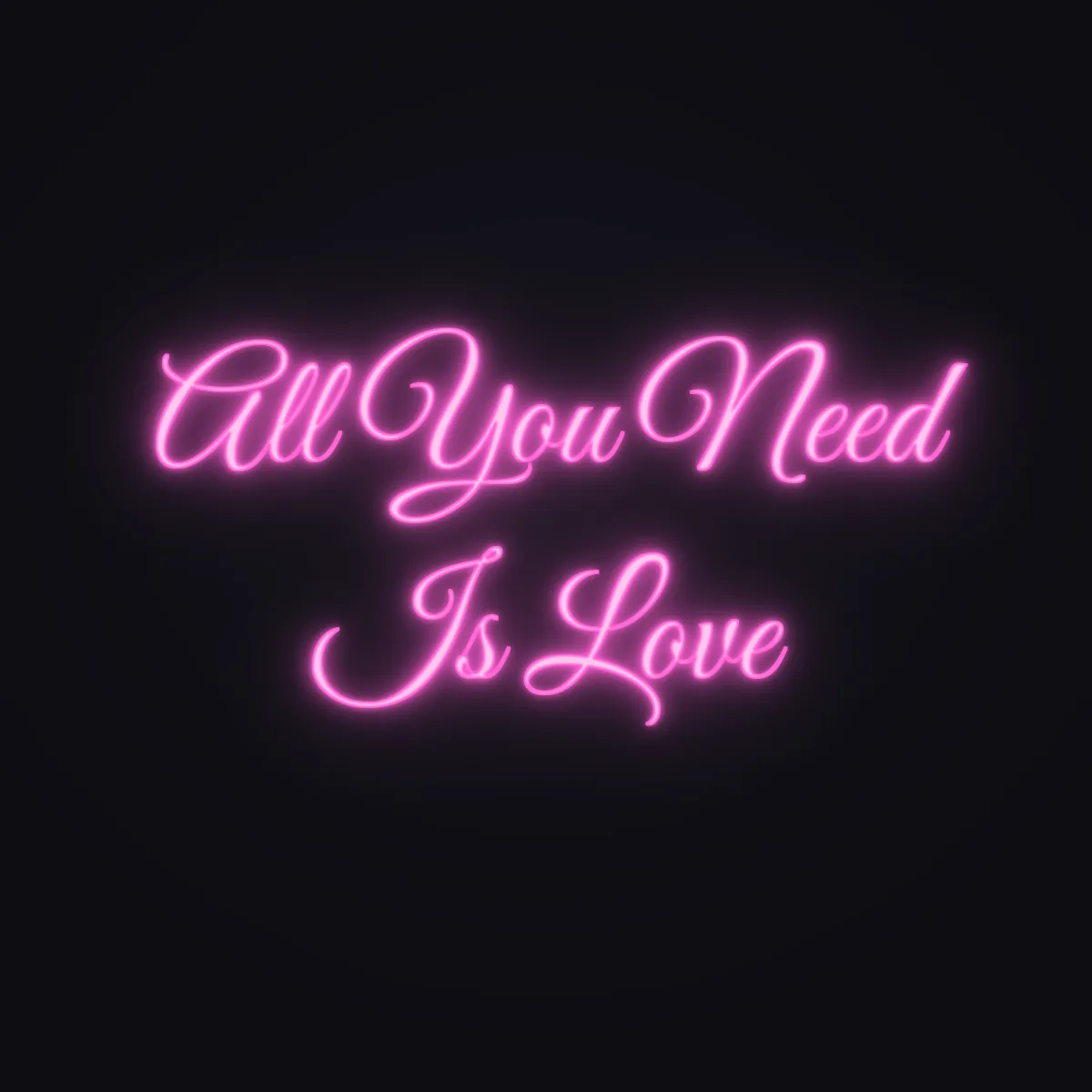 All You Need Is Love Neon Sign — Pink LED neon (design render)