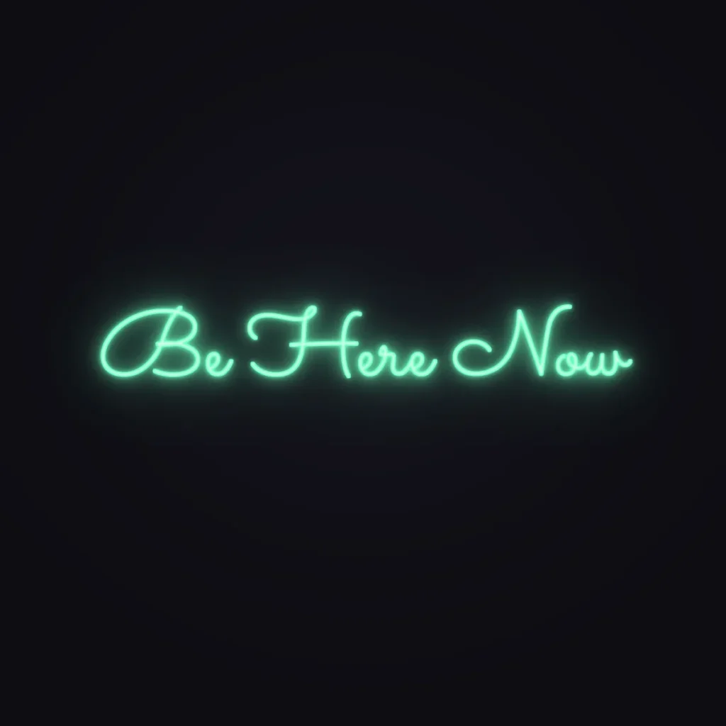 Be Here Now Neon Sign — Mint LED neon (design render)