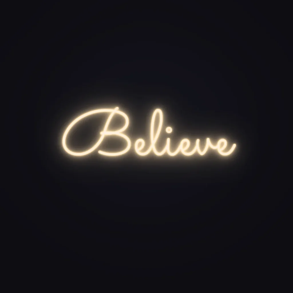 Believe Neon Sign — Warm White LED neon (design render)
