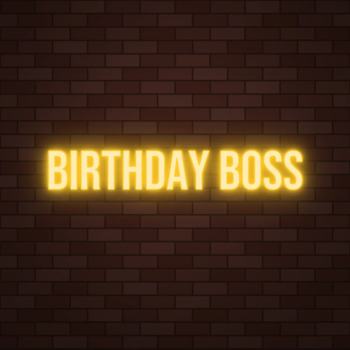 Birthday Boss Neon Sign on a brick wall (design render)