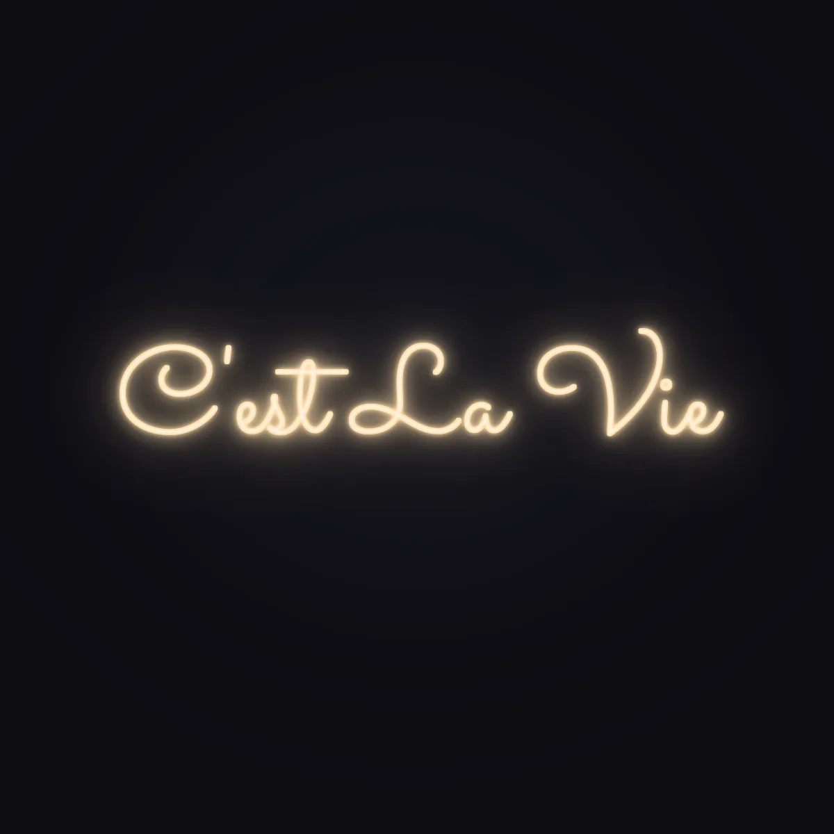C'est La Vie Neon Sign — Warm White LED neon (design render)
