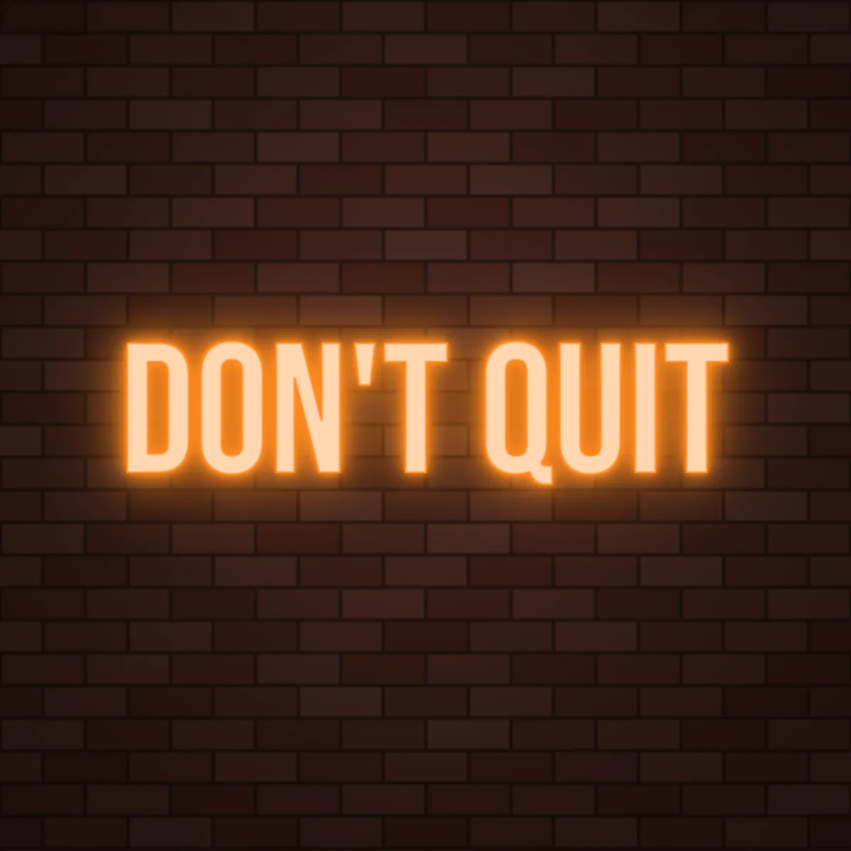 Don't Quit Neon Sign on a brick wall (design render)
