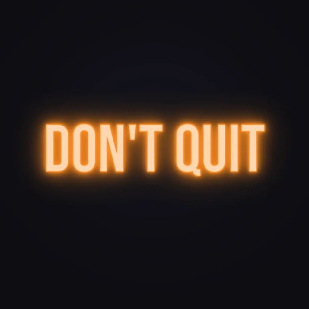 Don't Quit Neon Sign — Orange LED neon (design render)