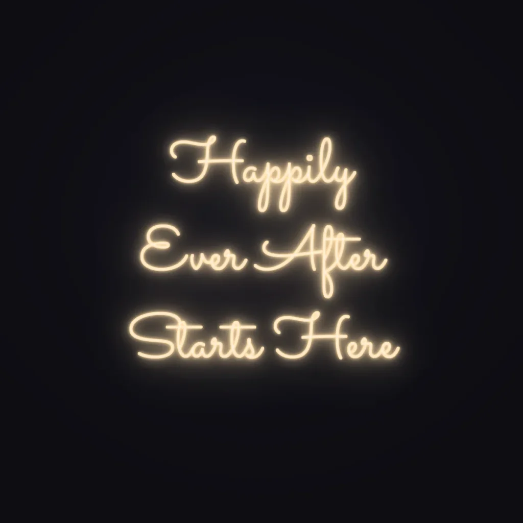 Happily Ever After Starts Here Neon Sign — Warm White LED neon (design render)