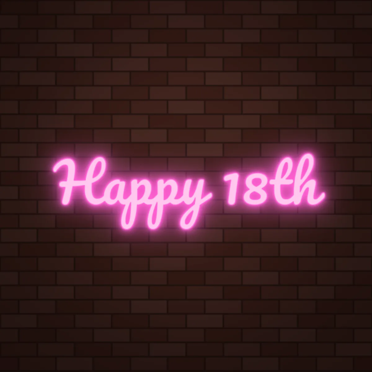 Happy 18th Neon Sign on a brick wall (design render)