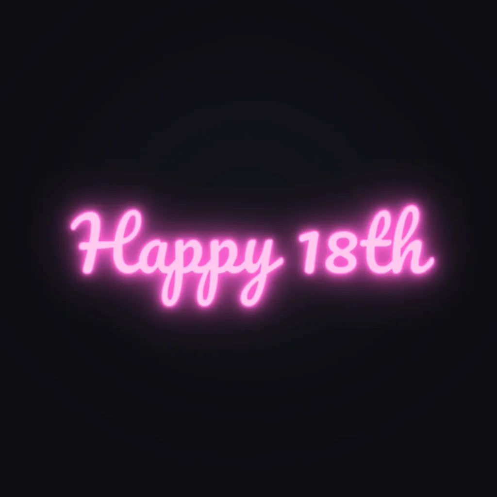 Happy 18th Neon Sign — Pink LED neon (design render)