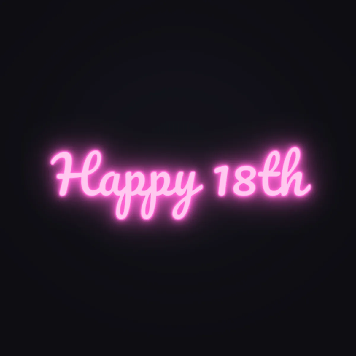 Happy 18th Neon Sign — Pink LED neon (design render)