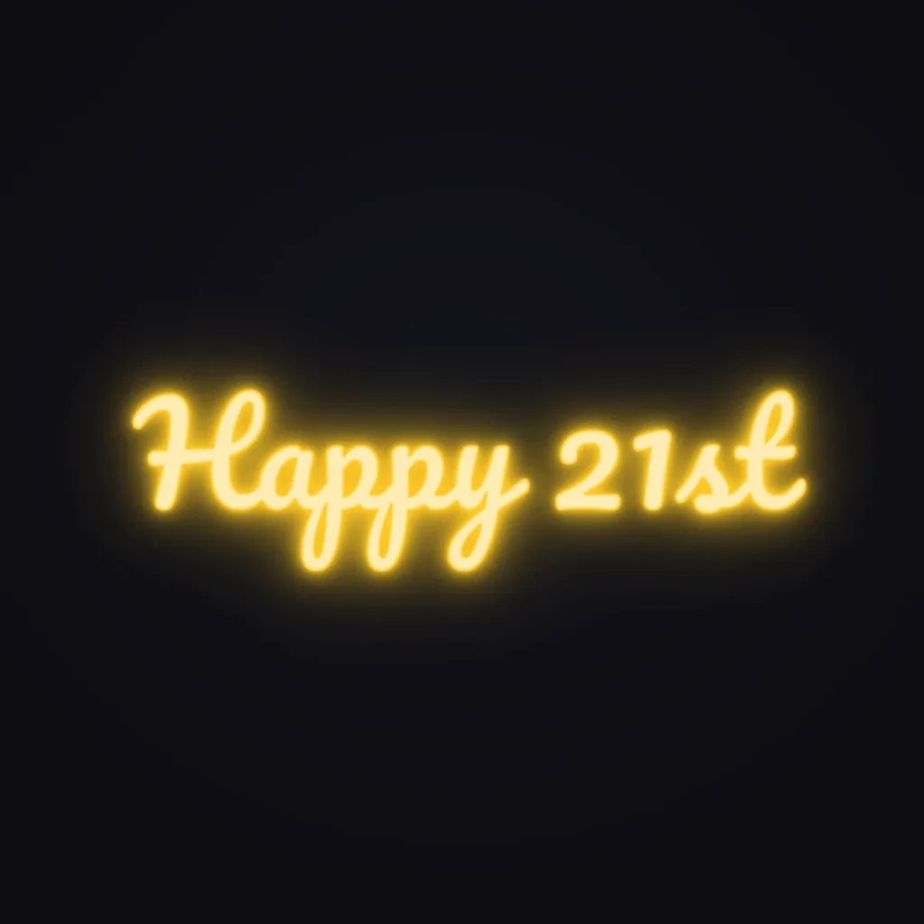 Happy 21st Neon Sign — Golden Yellow LED neon (design render)
