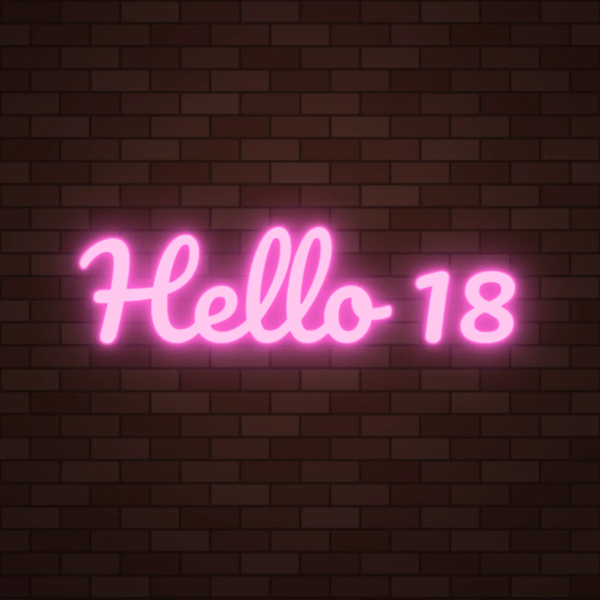 Hello 18 Neon Sign on a brick wall (design render)
