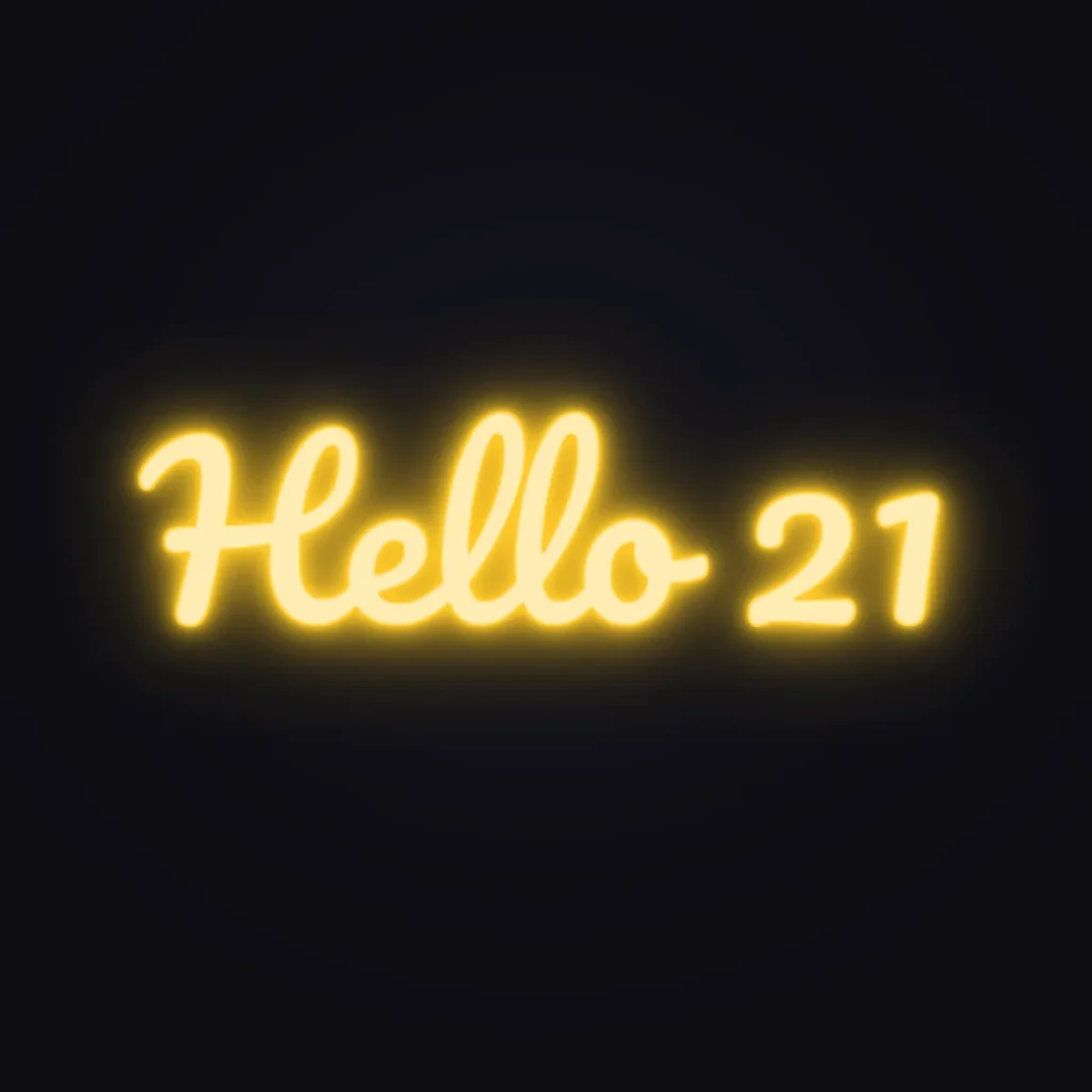 Hello 21 Neon Sign — Golden Yellow LED neon (design render)