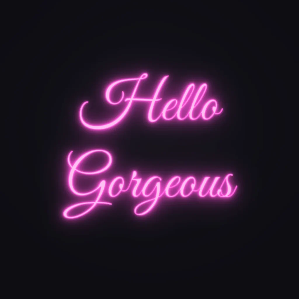 Hello Gorgeous Neon Sign — Pink LED neon (design render)
