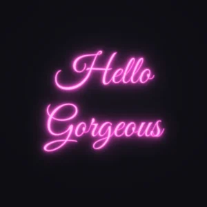 Hello Gorgeous Neon Sign — Pink LED neon (design render)