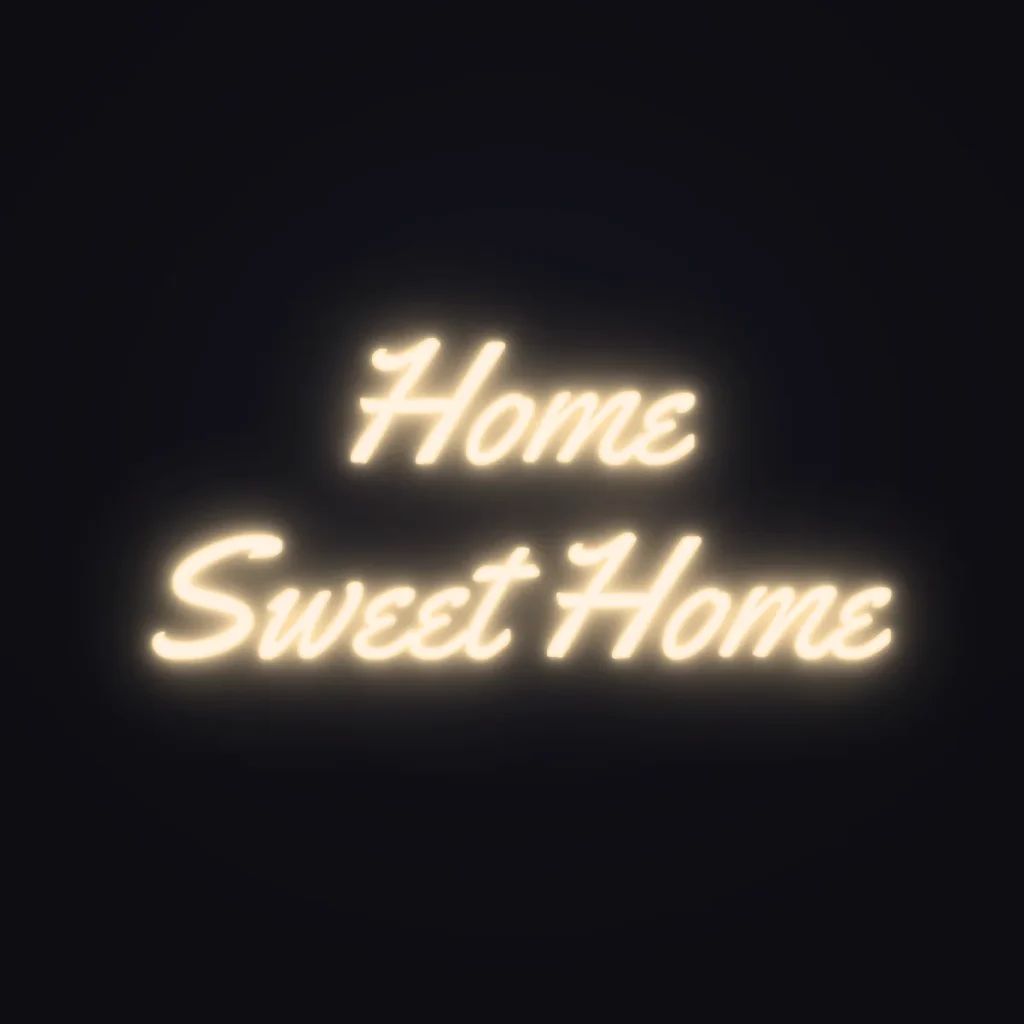 Home Sweet Home Neon Sign — Warm White LED neon (design render)