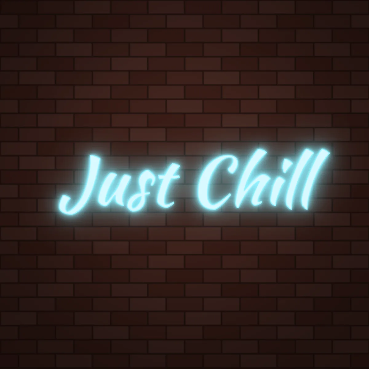 Just Chill Neon Sign on a brick wall (design render)