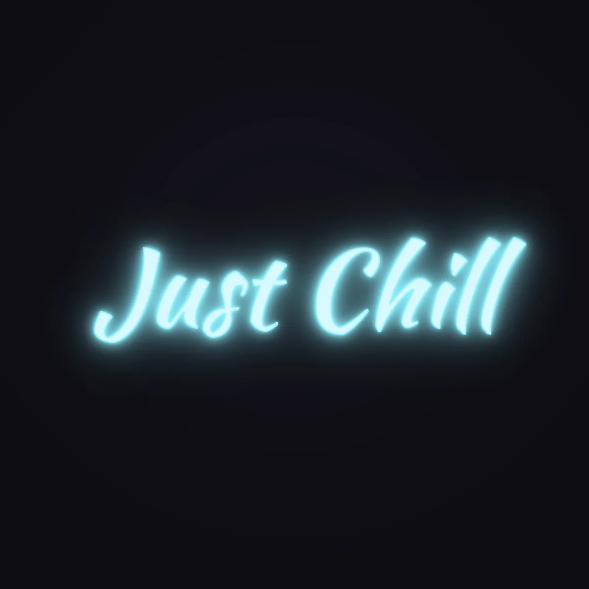 Just Chill Neon Sign — Ice Blue LED neon (design render)