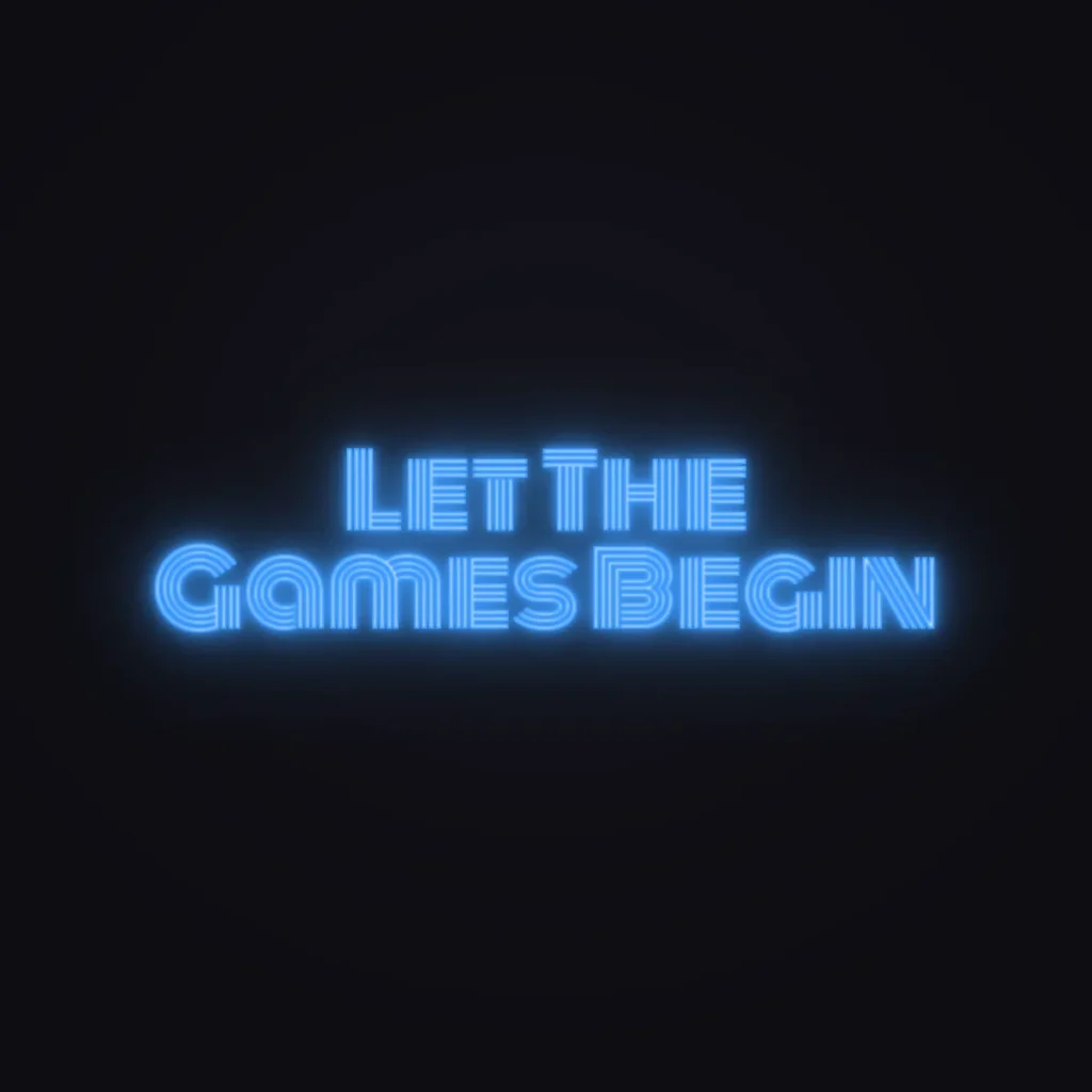 Let The Games Begin Neon Sign — Electric Blue LED neon (design render)
