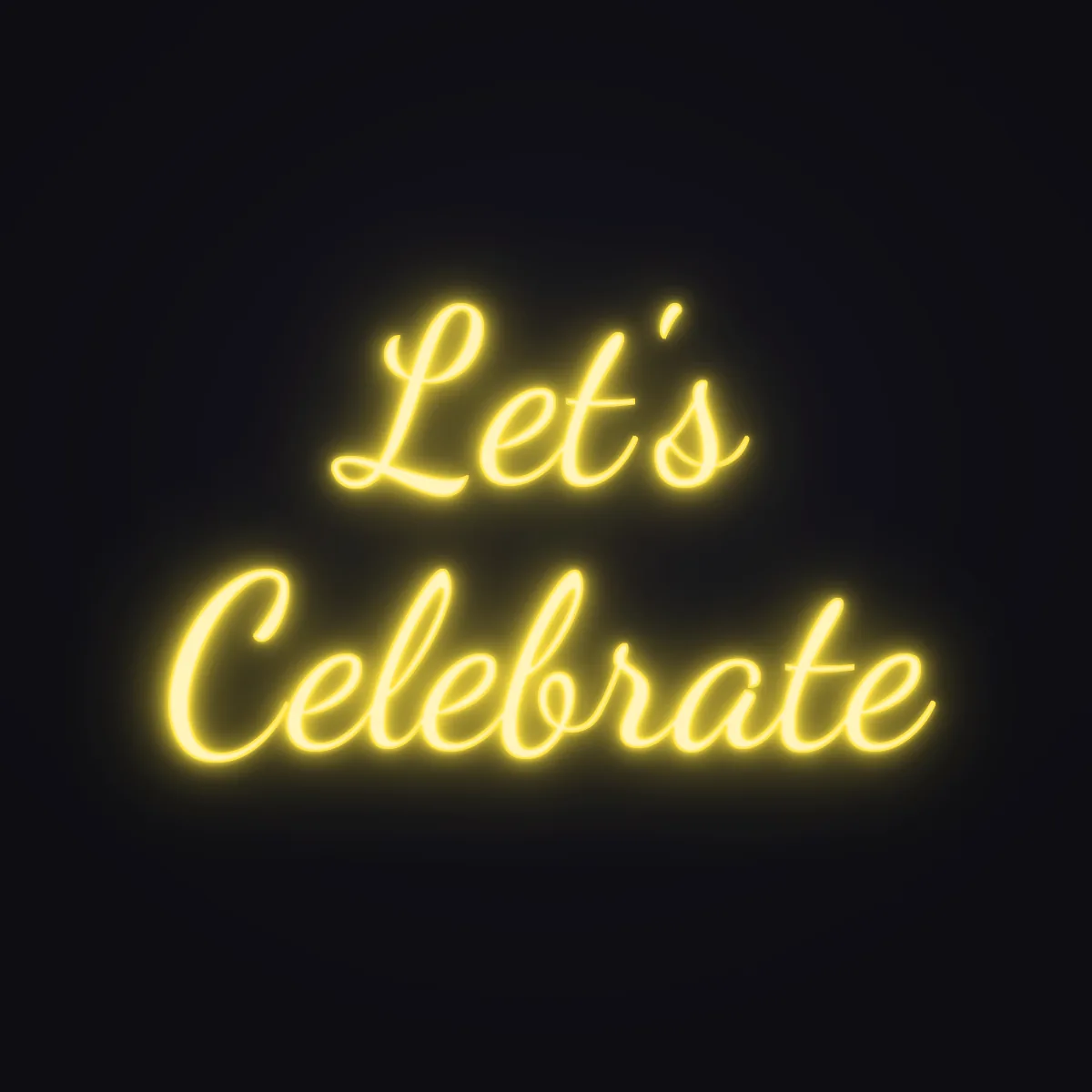 Let's Celebrate Neon Sign — Golden Yellow LED neon (design render)