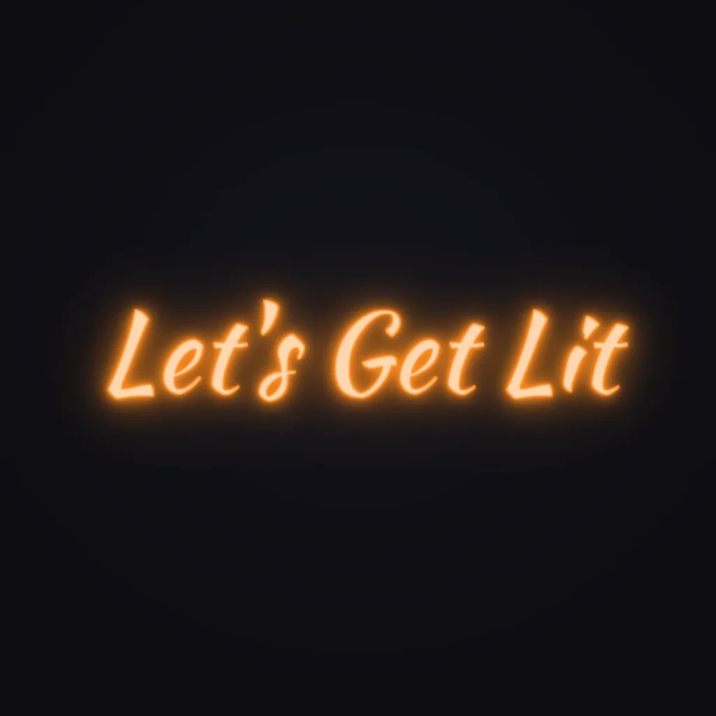 Let's Get Lit Neon Sign — Orange LED neon (design render)