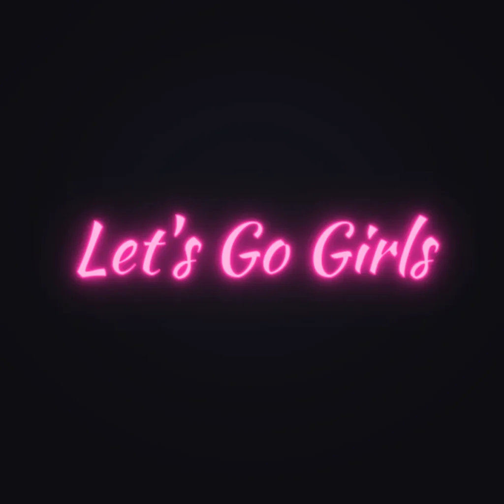 Let's Go Girls Neon Sign — Hot Pink LED neon (design render)