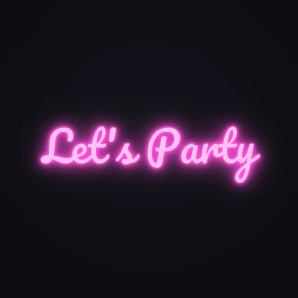 Let's Party Neon Sign — Pink LED neon (design render)