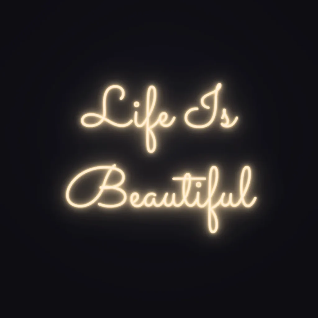 Life Is Beautiful Neon Sign — Warm White LED neon (design render)