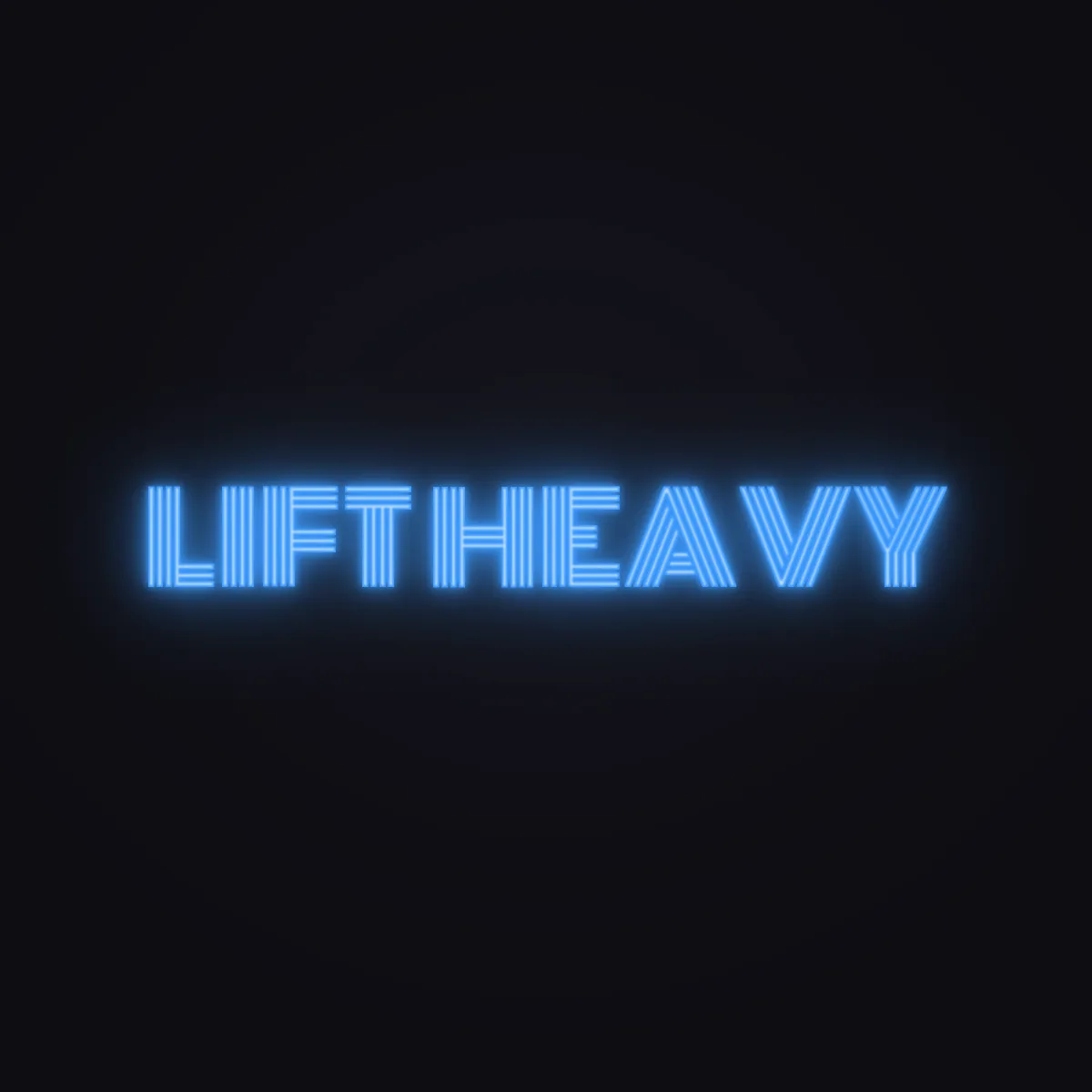 LIFT HEAVY Neon Sign — Electric Blue LED neon (design render)