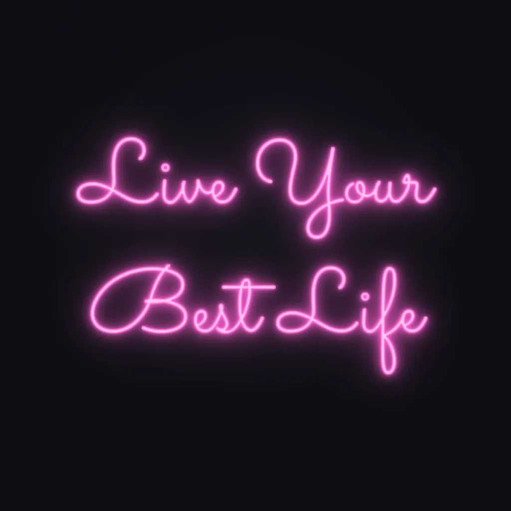 Live Your Best Life Neon Sign — Pink LED neon (design render)