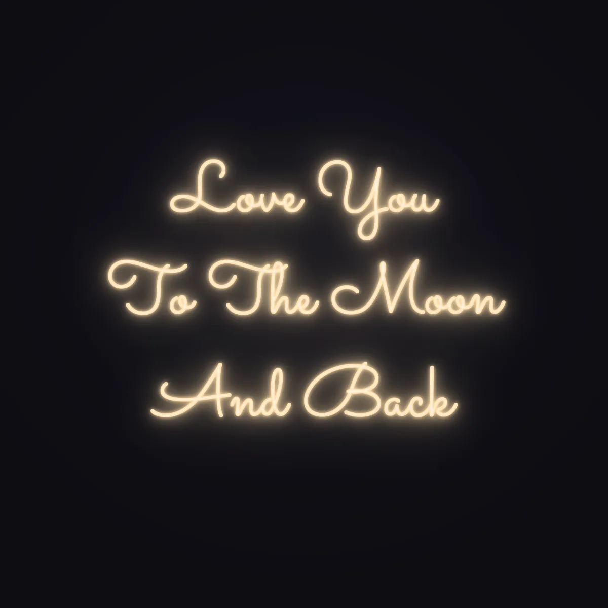 Love You To The Moon And Back Neon Sign — Warm White LED neon (design render)