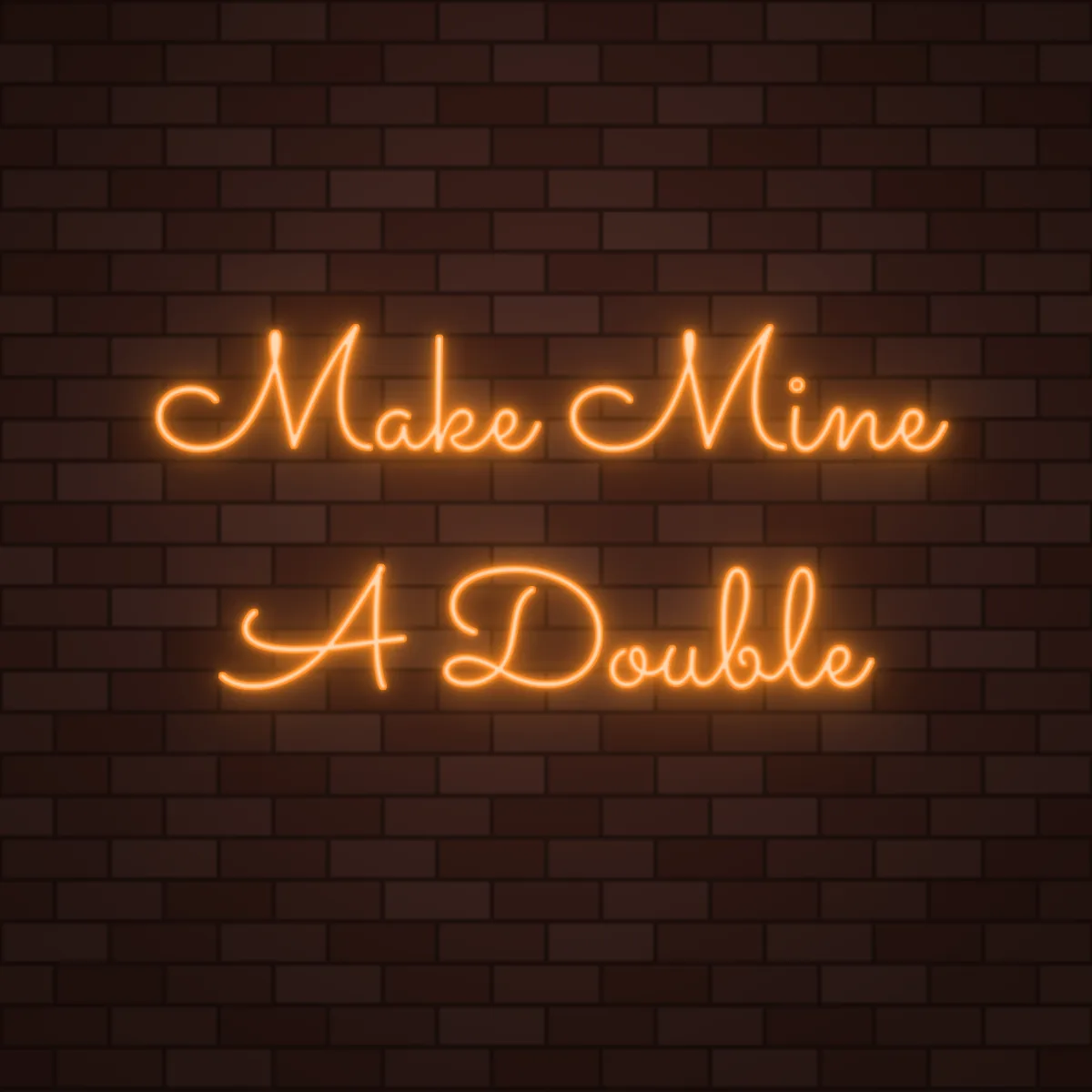 Make Mine A Double Neon Sign on a brick wall (design render)