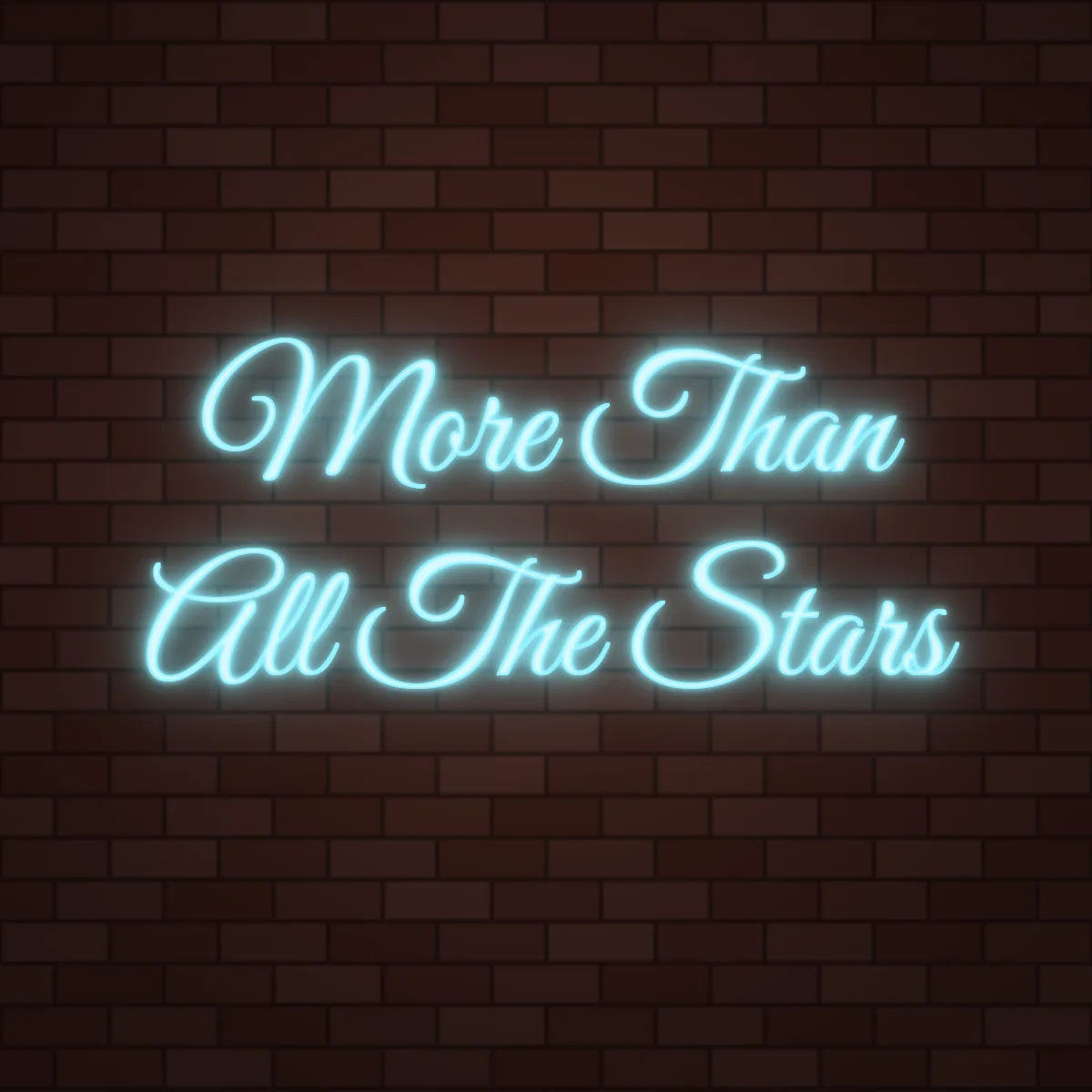 More Than All The Stars Neon Sign on a brick wall (design render)