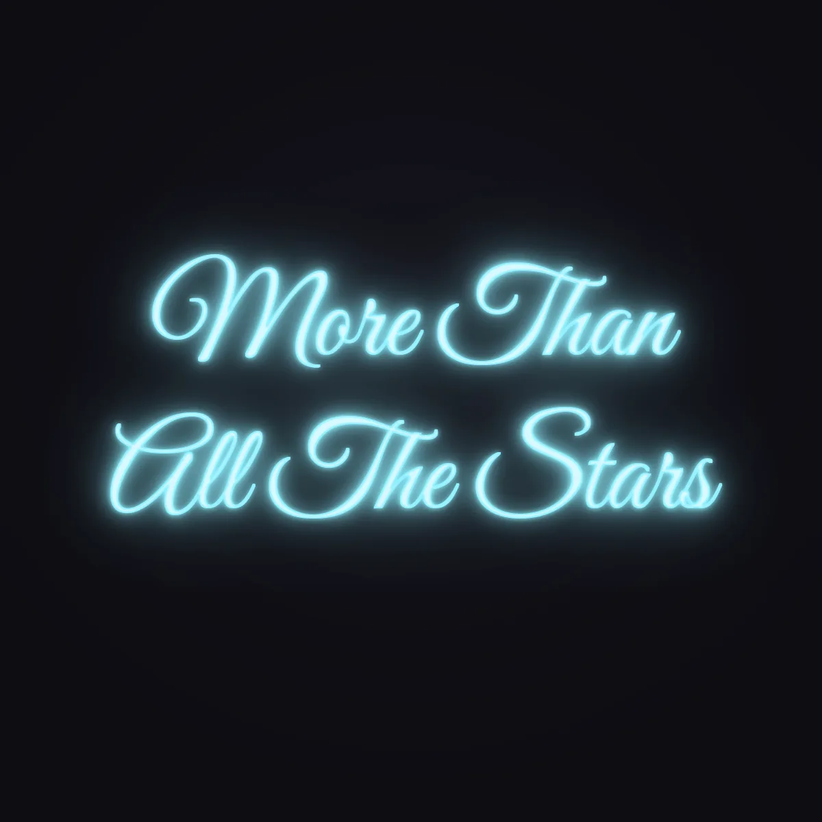 More Than All The Stars Neon Sign — Ice Blue LED neon (design render)