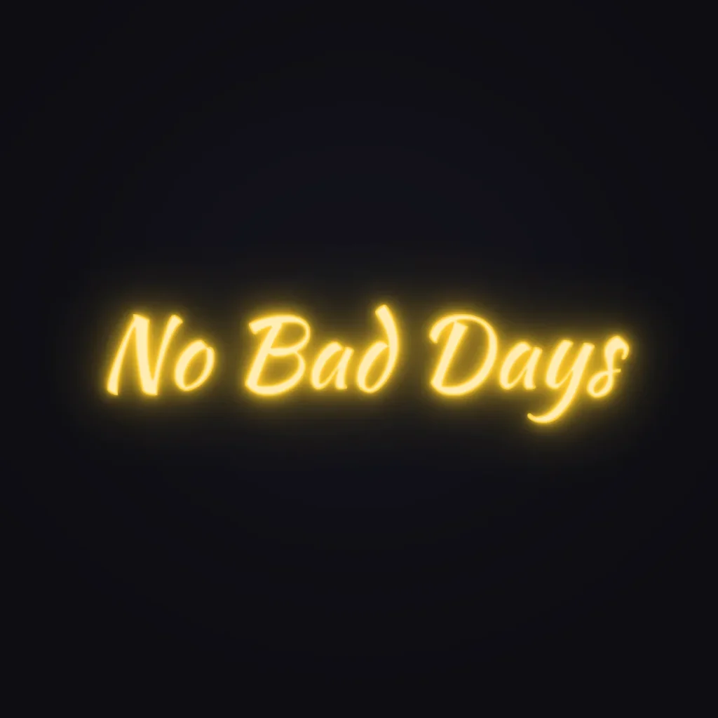 No Bad Days Neon Sign — Golden Yellow LED neon (design render)