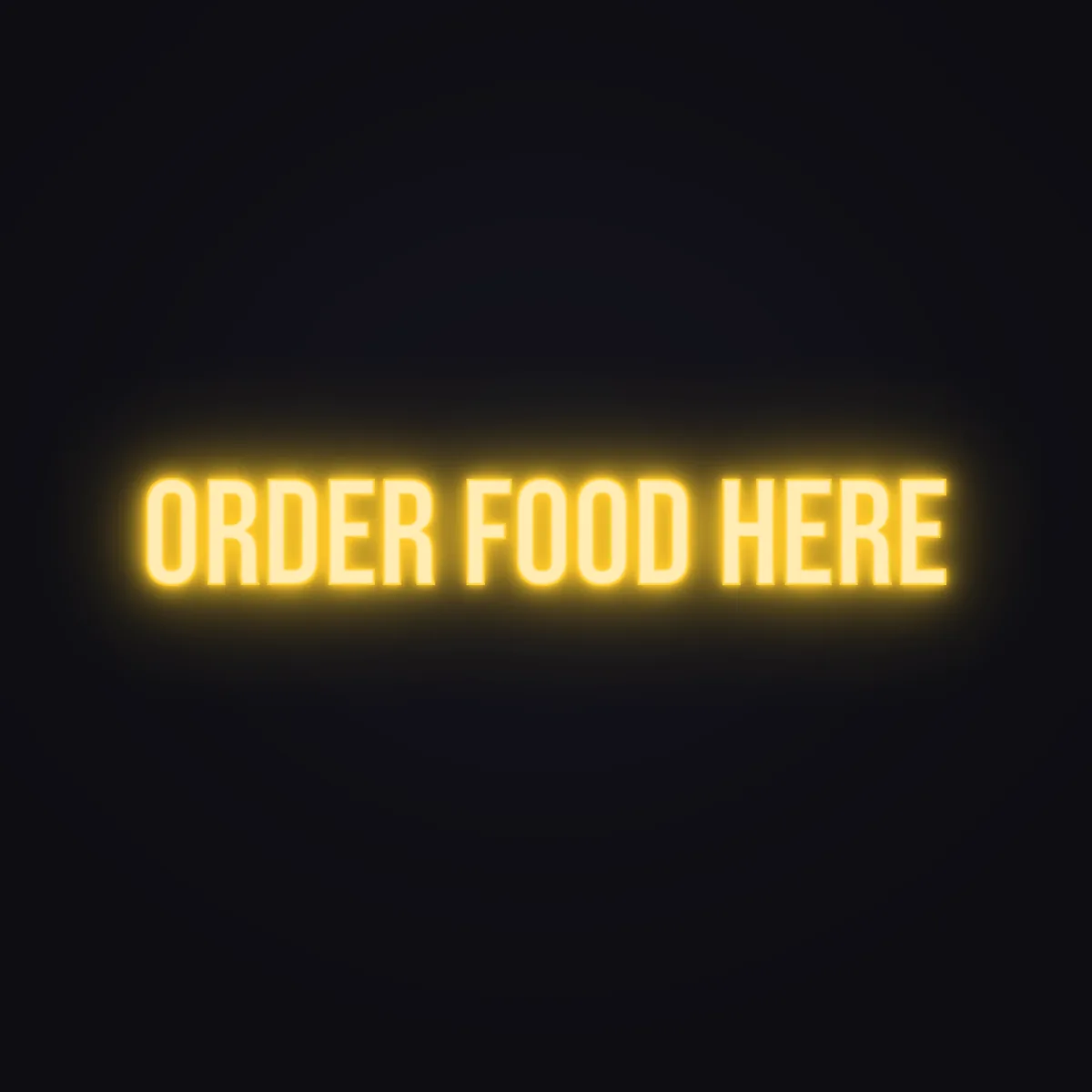 Order Food Here Neon Sign — Golden Yellow LED neon (design render)
