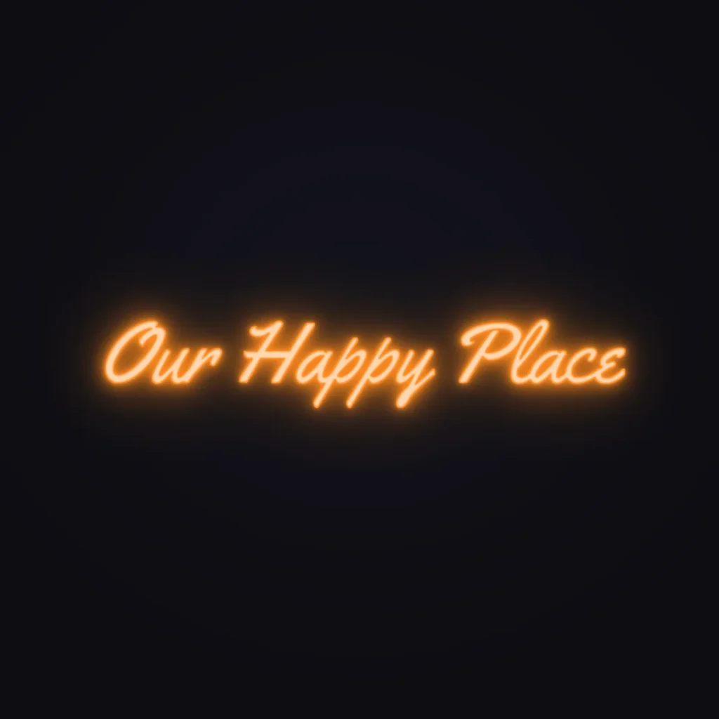 Our Happy Place Neon Sign — Orange LED neon (design render)
