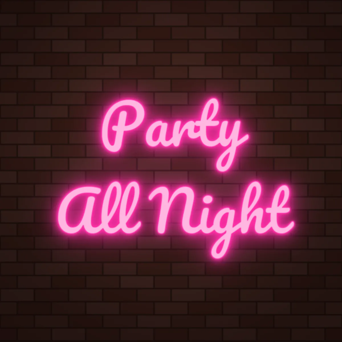 Party All Night Neon Sign on a brick wall (design render)