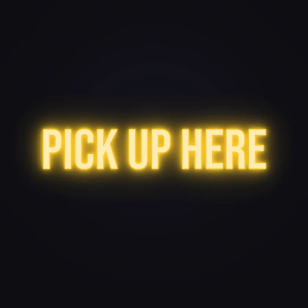 Pick Up Here Neon Sign — Golden Yellow LED neon (design render)