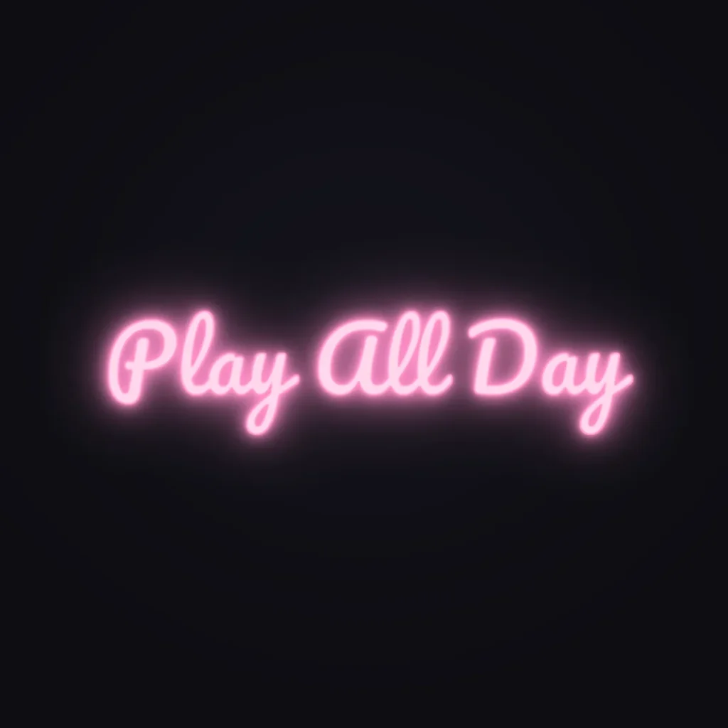 Play All Day Neon Sign — Candy Pink LED neon (design render)