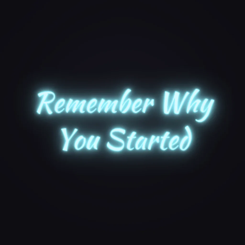 Remember Why You Started Neon Sign — Ice Blue LED neon (design render)