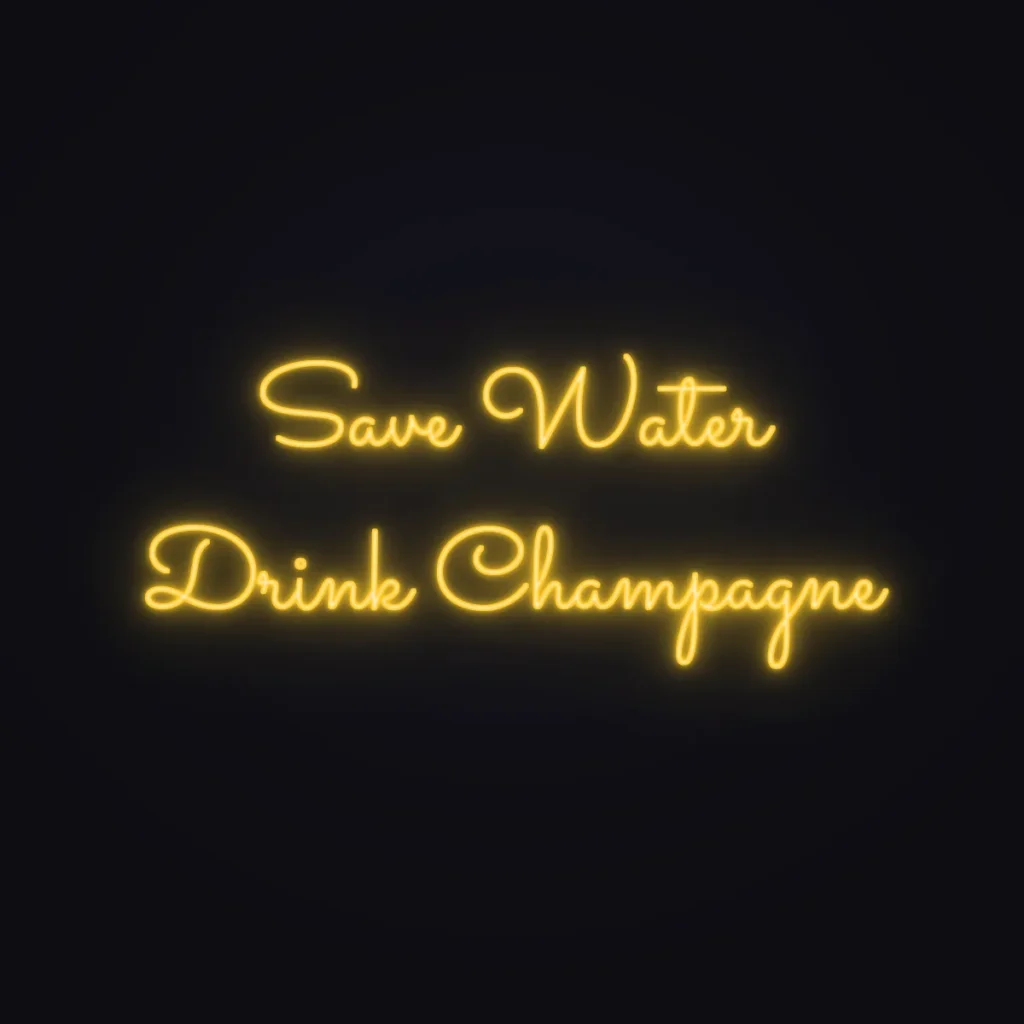 Save Water Drink Champagne Neon Sign — Golden Yellow LED neon (design render)
