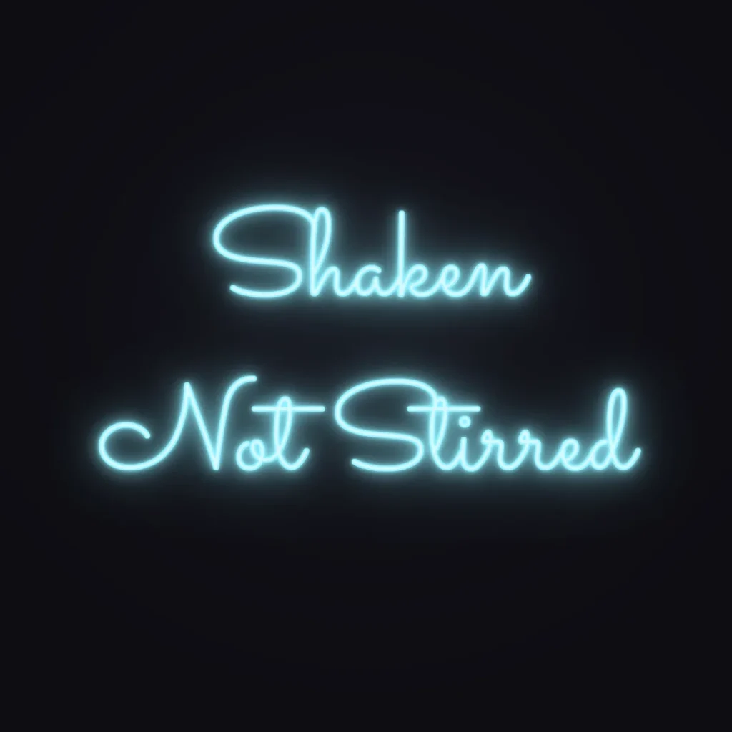 Shaken Not Stirred Neon Sign — Ice Blue LED neon (design render)