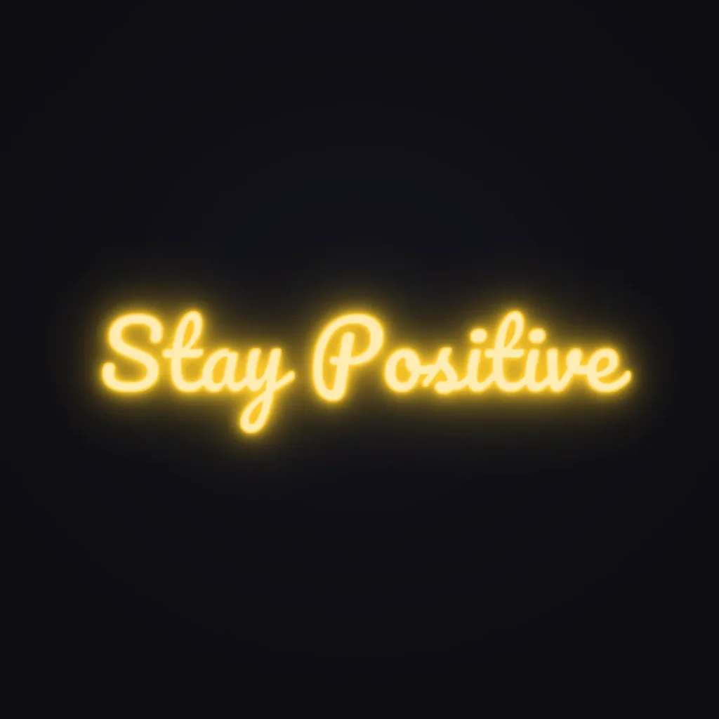 Stay Positive Neon Sign — Golden Yellow LED neon (design render)