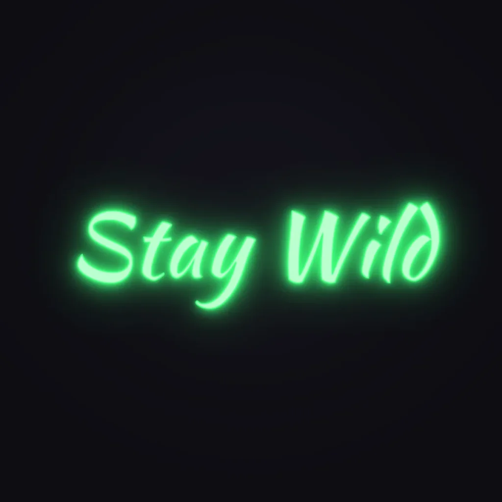 Stay Wild Neon Sign — Green LED neon (design render)