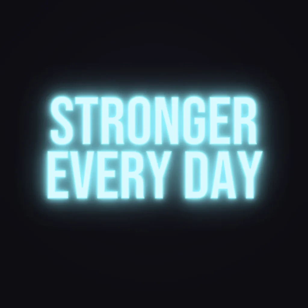 Stronger Every Day Neon Sign — Ice Blue LED neon (design render)
