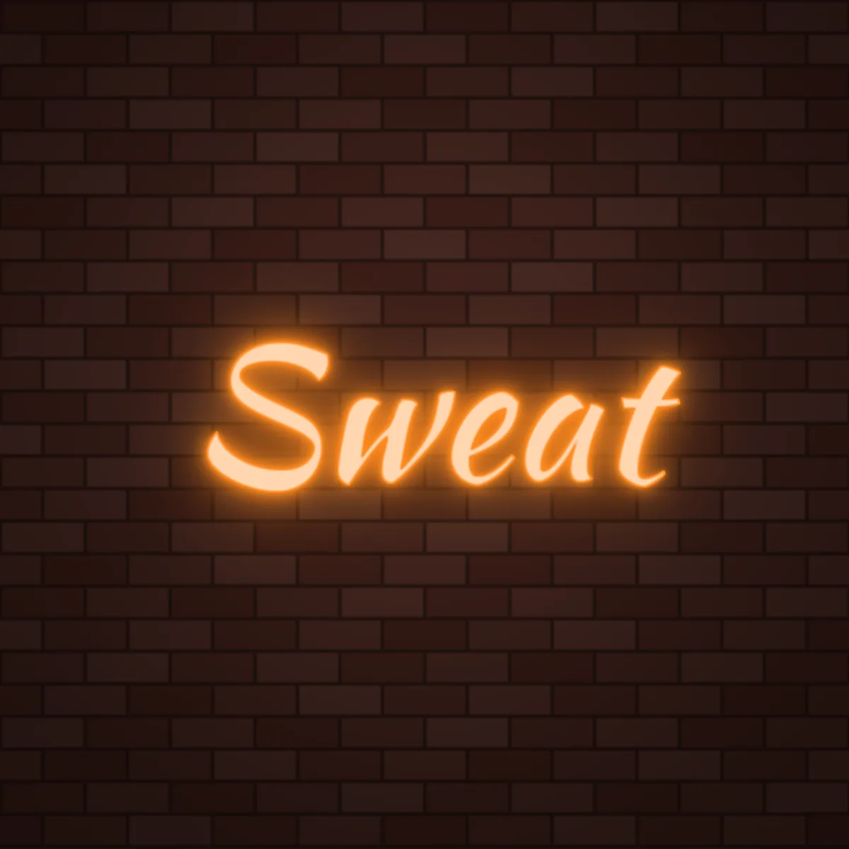 Sweat Neon Sign on a brick wall (design render)