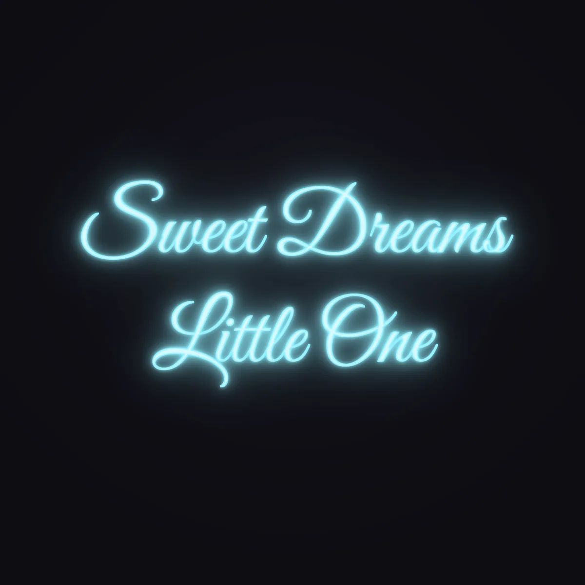 Sweet Dreams Little One Neon Sign — Ice Blue LED neon (design render)