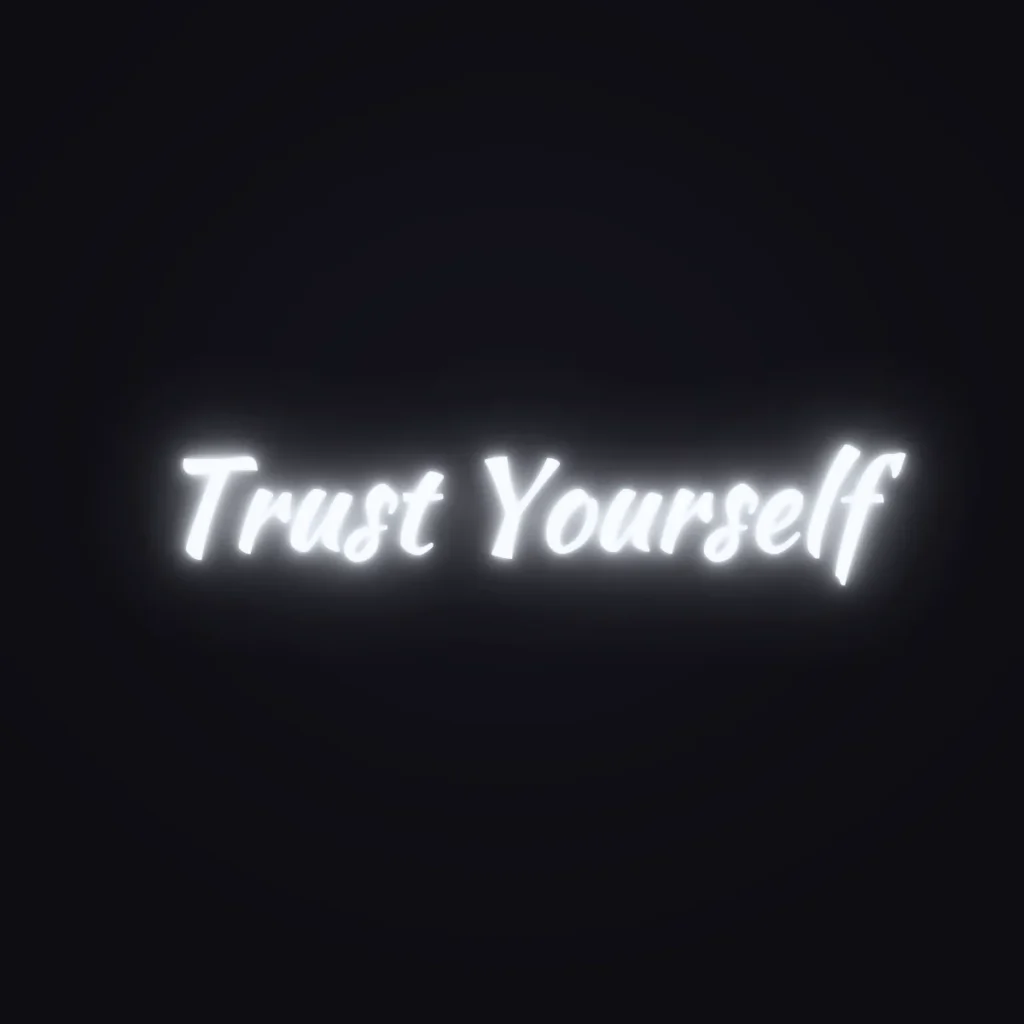 Trust Yourself Neon Sign — White LED neon (design render)