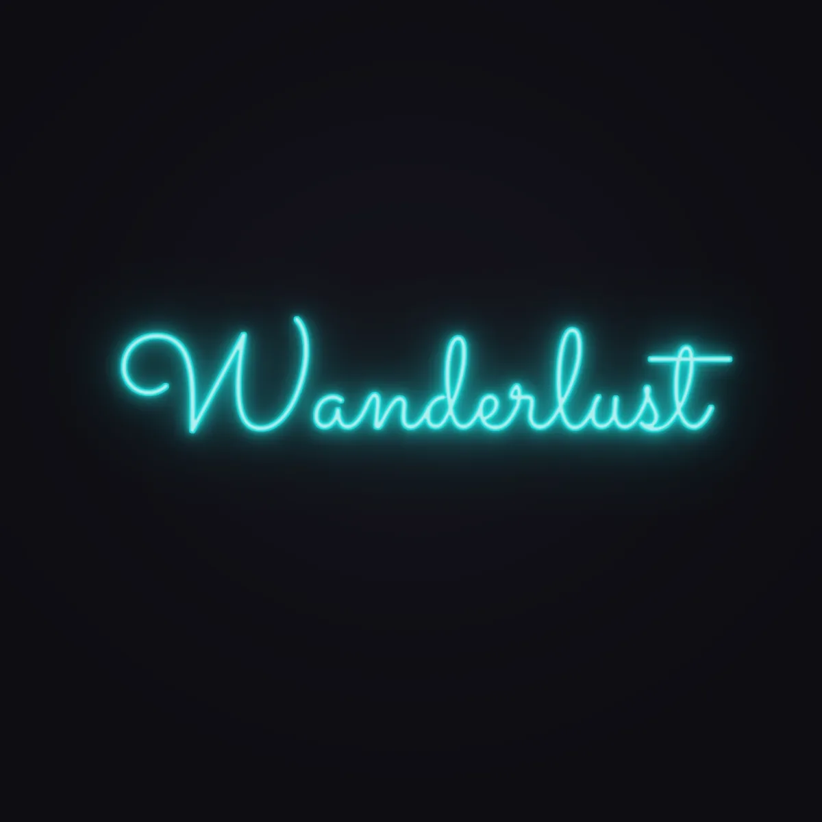 Wanderlust Neon Sign — Turquoise LED neon (design render)