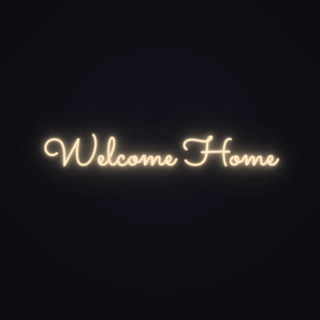 Welcome Home Neon Sign — Warm White LED neon (design render)