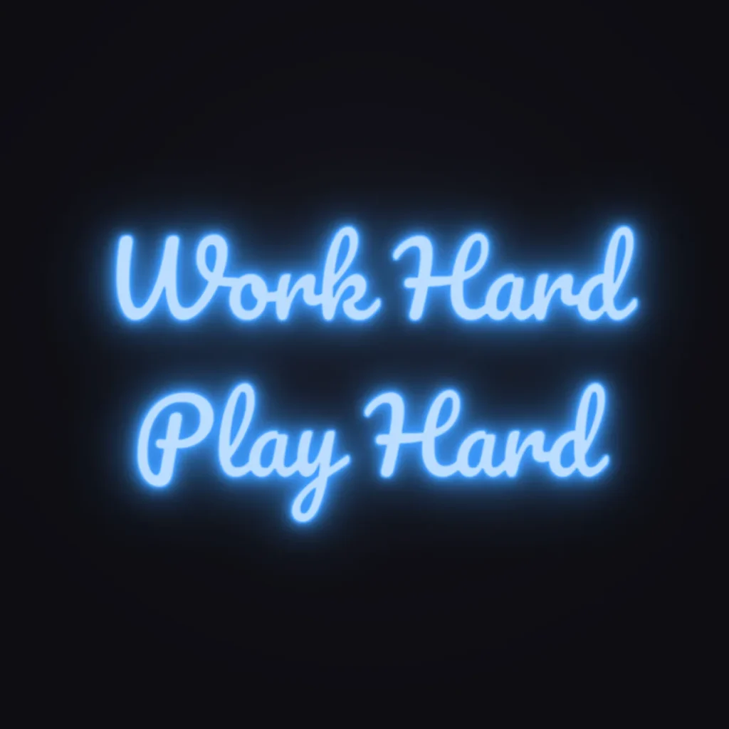 Work Hard Play Hard Neon Sign — Electric Blue LED neon (design render)