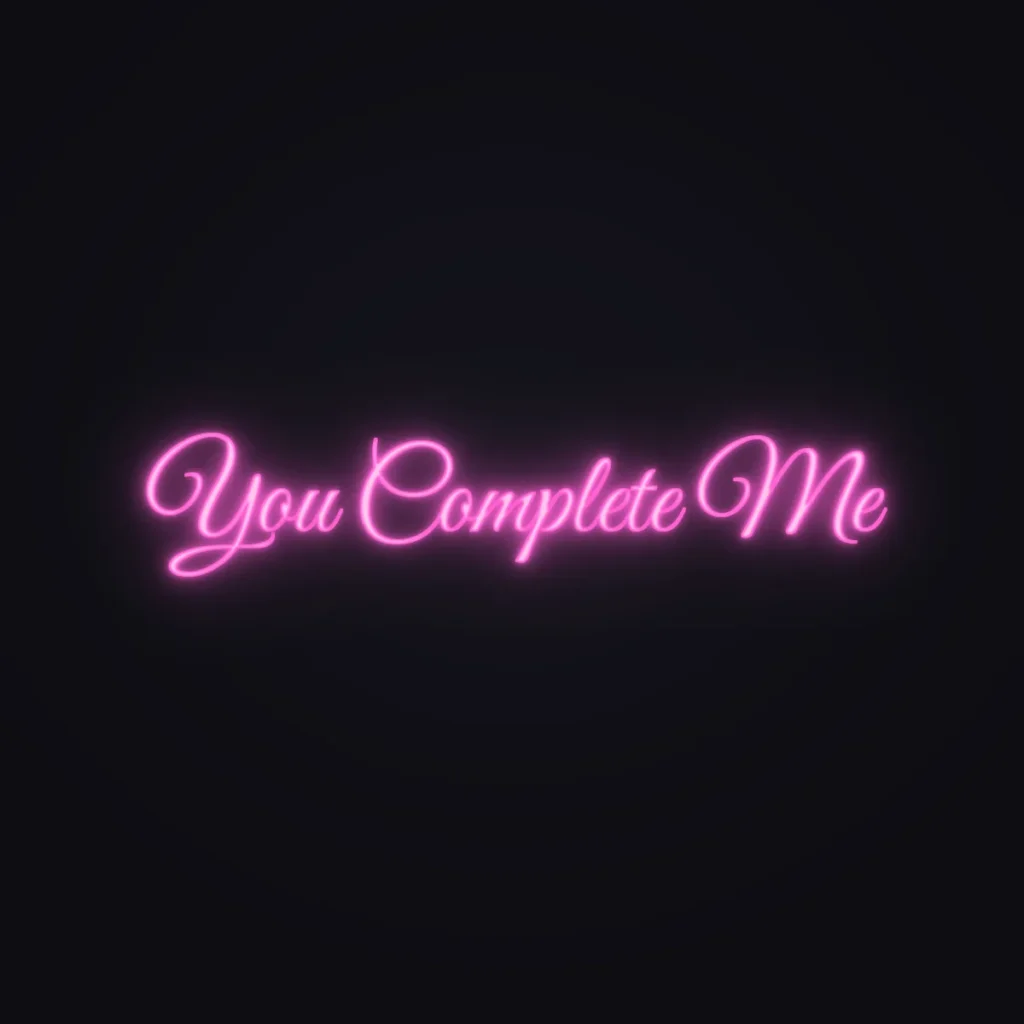 You Complete Me Neon Sign — Pink LED neon (design render)